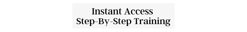 Instant Access Step By Step Training